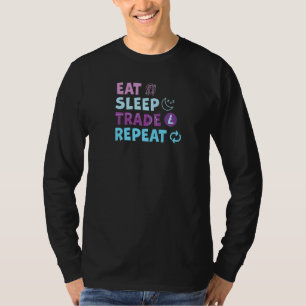 Eat Sleep Trade Litecoin Repeat Cryptocurrencies I T-Shirt