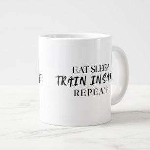 Eat Sleep TRAIN INSANE Repeat   20oz Speciality Mu Large Coffee Mug