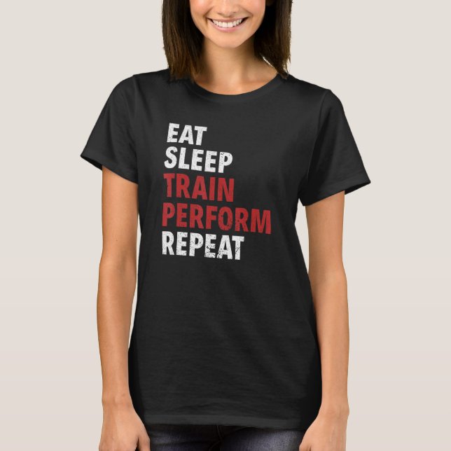 Eat Sleep Train Perform Repeat Aerial Silks T-Shirt (Front)