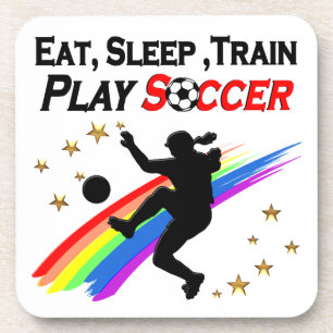 EAT, SLEEP TRAIN PLAY SOCCER ALL DAY LONG COASTER