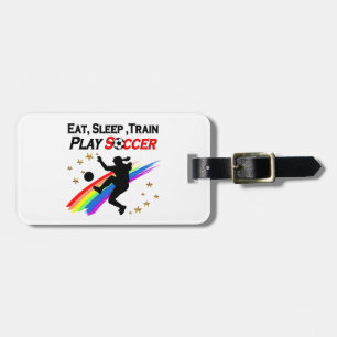 EAT, SLEEP TRAIN PLAY SOCCER ALL DAY LONG LUGGAGE TAG
