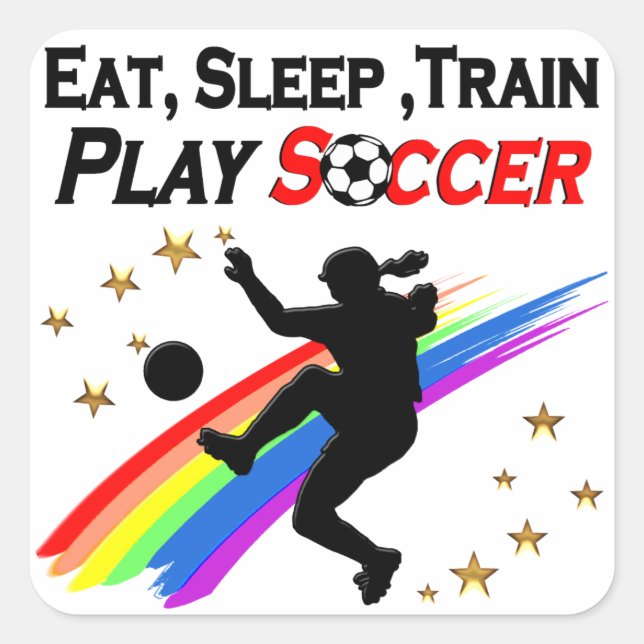 EAT, SLEEP TRAIN PLAY SOCCER ALL DAY LONG SQUARE STICKER (Front)