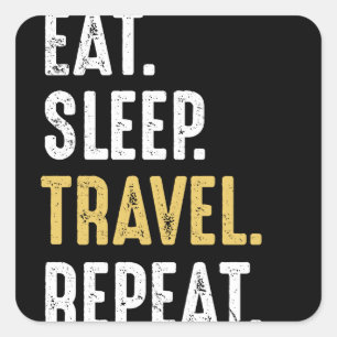 Eat Sleep Travel Repeat Funny Traveller Square Sticker