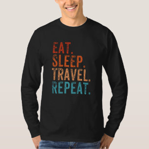 Eat Sleep Travel Repeat Holiday Vacay Vintage Trav T-Shirt
