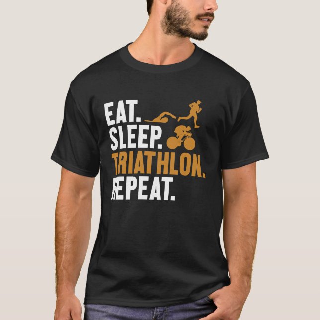 Eat Sleep Triathlon Repeat Triathlete Bike Profi T T-Shirt (Front)