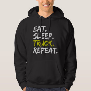 Eat Sleep Truck Repeat Trucker Driver Funny Hoodie