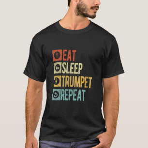 Eat Sleep Trumpet Repeat Funny Trumpet Player Retr T-Shirt