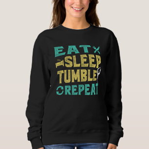 Eat Sleep Tumble Repeat Gymnastics Girls Women Sweatshirt