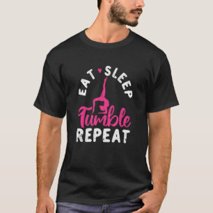 Eat Sleep Tumble Repeat Gymnastics   Gymnast   T-Shirt