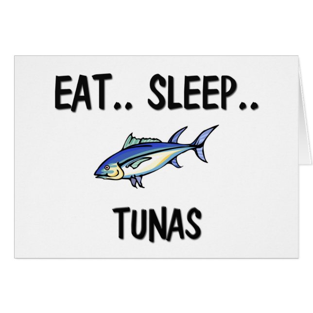 Eat Sleep TUNAS (Front Horizontal)