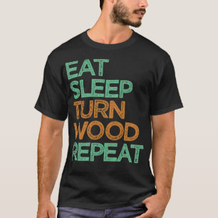 Eat Sleep Turn Wood Repeat Funny donuts donut swee T-Shirt
