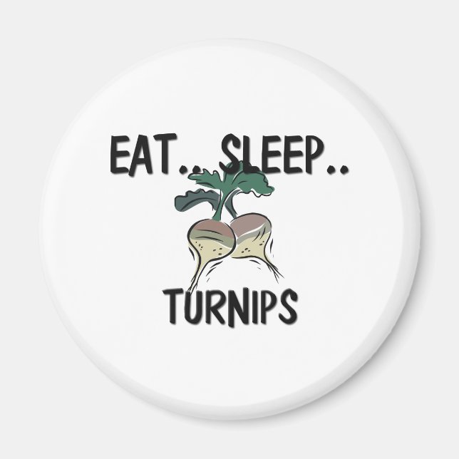 Eat Sleep TURNIPS Magnet (Front)