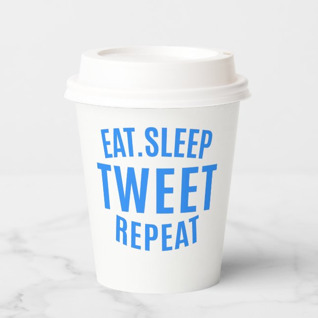 Eat Sleep Tweet Repeat       Paper Cups (Front)