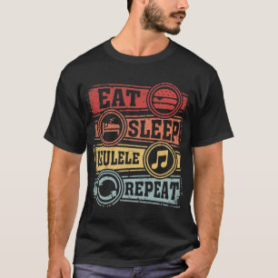 Eat Sleep Ukulele Repeat T-Shirt