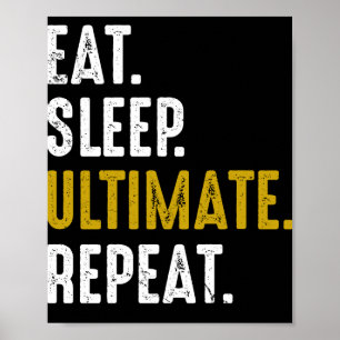 Eat Sleep Ultimate Frisbee Sport Repeat Poster