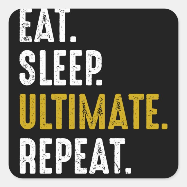 Eat Sleep Ultimate Frisbee Sport Repeat Square Sticker (Front)