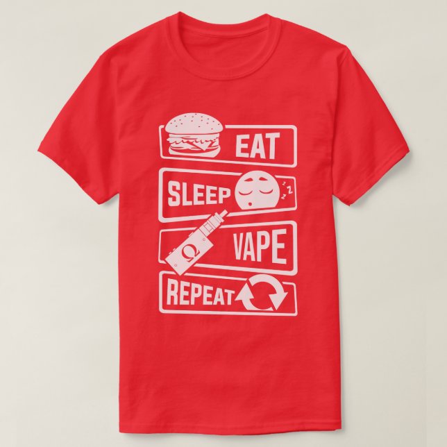 Eat Sleep Vape Repeat Vaping Vapor Subohm Liquid ( T-Shirt (Design Front)