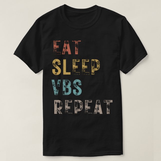 Eat Sleep Vbs Repeat (1) T-Shirt (Design Front)