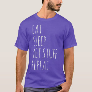 Eat Sleep Vet Stuff Repeat Funny Animal Lovers T-Shirt
