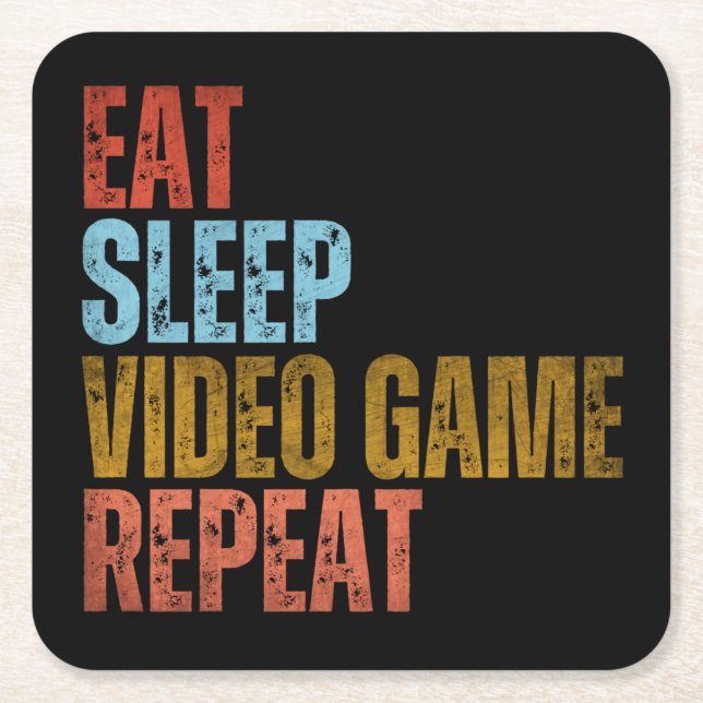 EAT SLEEP VIDEO GAME REPEAT SQUARE PAPER COASTER (Front)