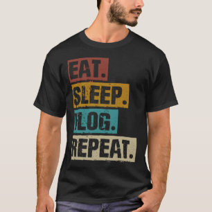 Eat Sleep Vlog Repeat Retro Vintage Vlogging Vlogg T-Shirt