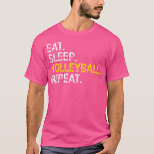 Eat Sleep Volleyball Repeat Funny Volleyball For W T-Shirt