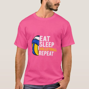 Eat Sleep Volleyball Repeat Funny Volleyball Playe T-Shirt