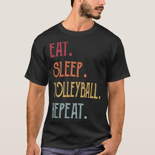Eat Sleep Volleyball Repeat T-Shirt (Front)