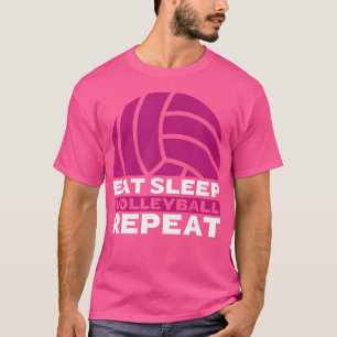 Eat Sleep Volleyball Repeat Volleyball Fan Player T-Shirt
