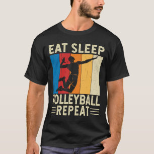 Eat Sleep Volleyball Repeat Volleyball Player T-Shirt
