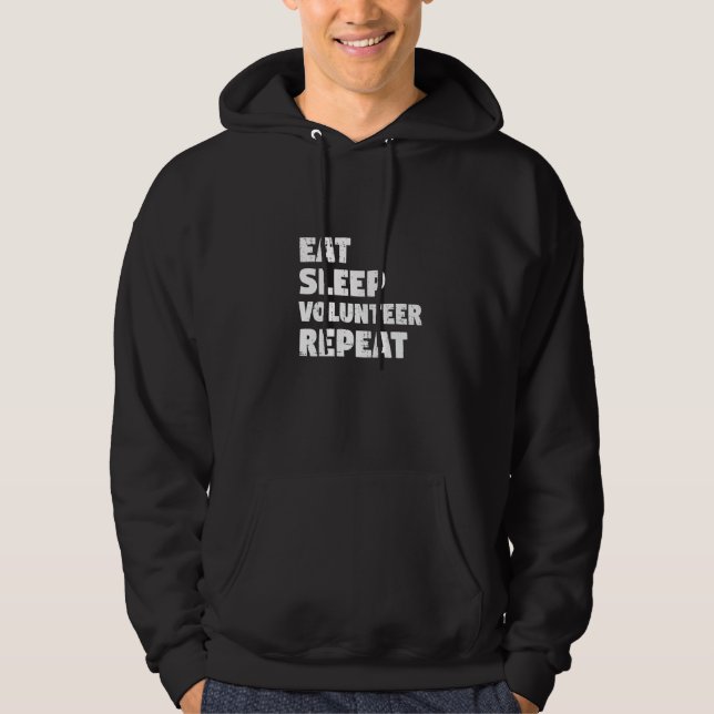 Eat Sleep Volunteer Repeat Volunteer Costume Volun Hoodie (Front)