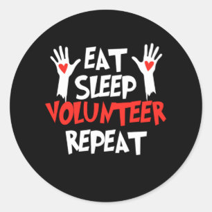 Eat Sleep Volunteer Repeat Volunteering Volunteers Classic Round Sticker