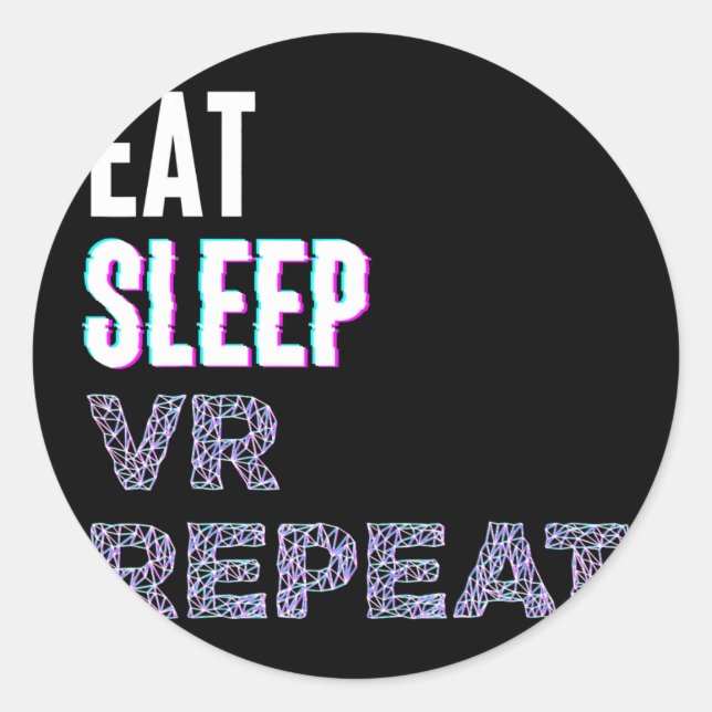 Eat Sleep VR Repeat Virtual Reality Video Game PC Classic Round Sticker (Front)