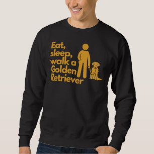 Eat Sleep Walk A Golden Retriever Active 378 Sweatshirt