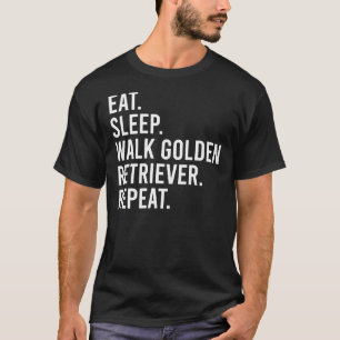 Eat Sleep Walk Golden Retriever Repeat Funny Golde T-Shirt