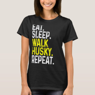 Eat Sleep Walk Husky Repeat Funny Dog Walking Dog T-Shirt