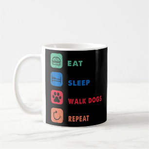 Eat Sleep Walk Repeat Coffee Mug