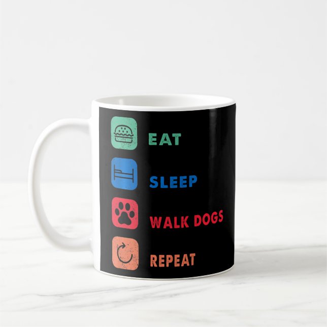 Eat Sleep Walk Repeat  Coffee Mug (Left)