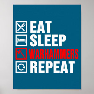 Eat Sleep Warhammers Repeat For Men Women Boys Kid Poster
