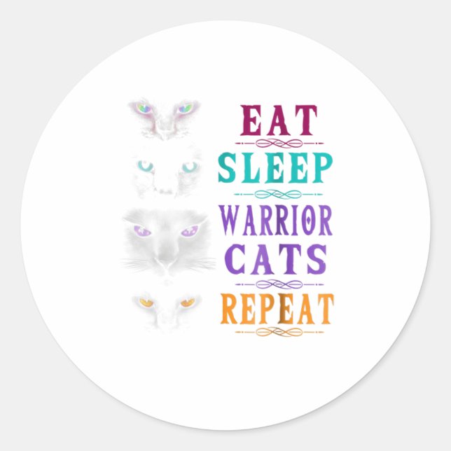 Eat Sleep Warrior Cats Repeat TShirt Classic Round Sticker (Front)