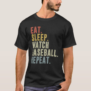 Eat Sleep Watch Baseball Repeat Baseball Player T-Shirt