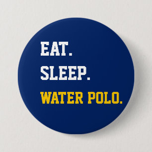 Eat Sleep Water polo 7.5 Cm Round Badge