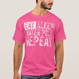 Eat Sleep Water Polo Repeat Funny Water Polo