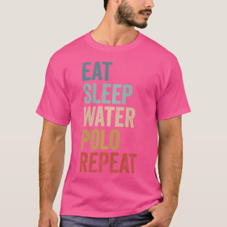 Eat Sleep Water Polo Repeat Funny Water Polo