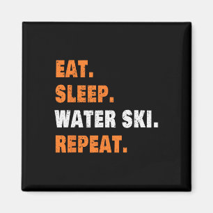 Eat Sleep Water Ski Repeat  Magnet