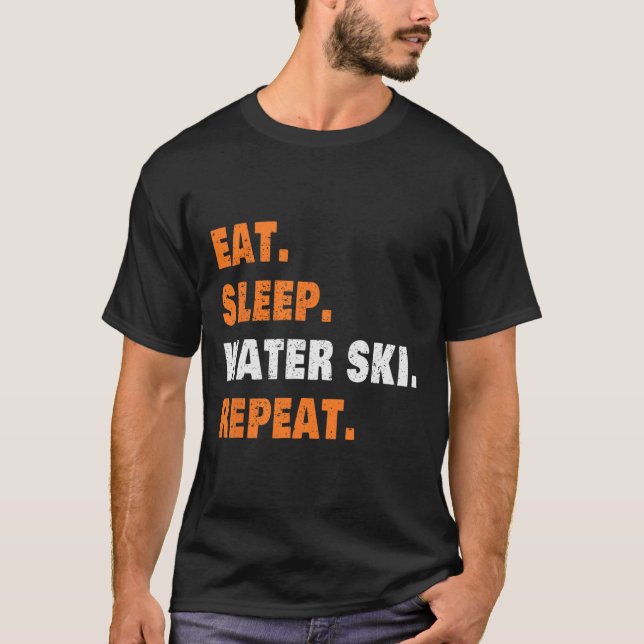 Eat Sleep Water Ski Repeat  T-Shirt (Front)