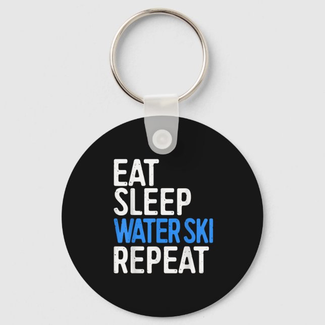 Eat Sleep Water Ski Repeat Water Skiing Gift Key Ring (Front)