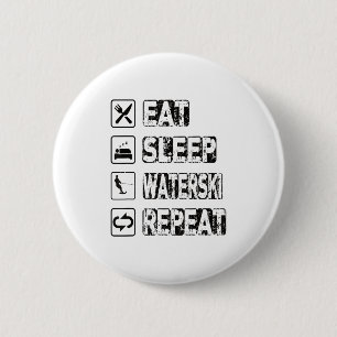 Eat Sleep Waterski Repeat Waterski Water Skiing Wa 6 Cm Round Badge
