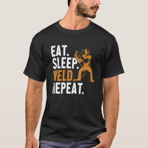 Eat Sleep Weld Repeat Mig Rig Inspector Tig Tack W T-Shirt