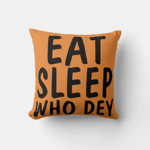 EAT SLEEP WHO DEY Football Pillows
